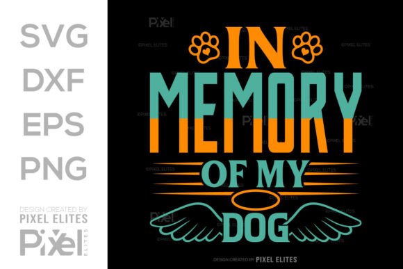 In Memory of My Dog SVG Quote Design
