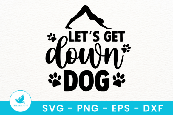 Let’s Get Down Dog SVG