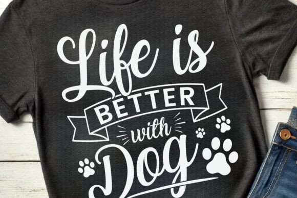 Life is Better with Dog SVG PNG T-shirt