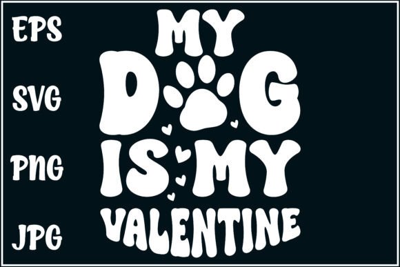 My Dog is My Valentine, Dog Svg